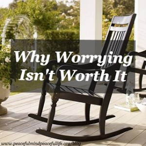Worrying Isnt Worth It